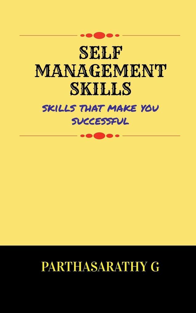 SELF MANAGEMENT SKILLS