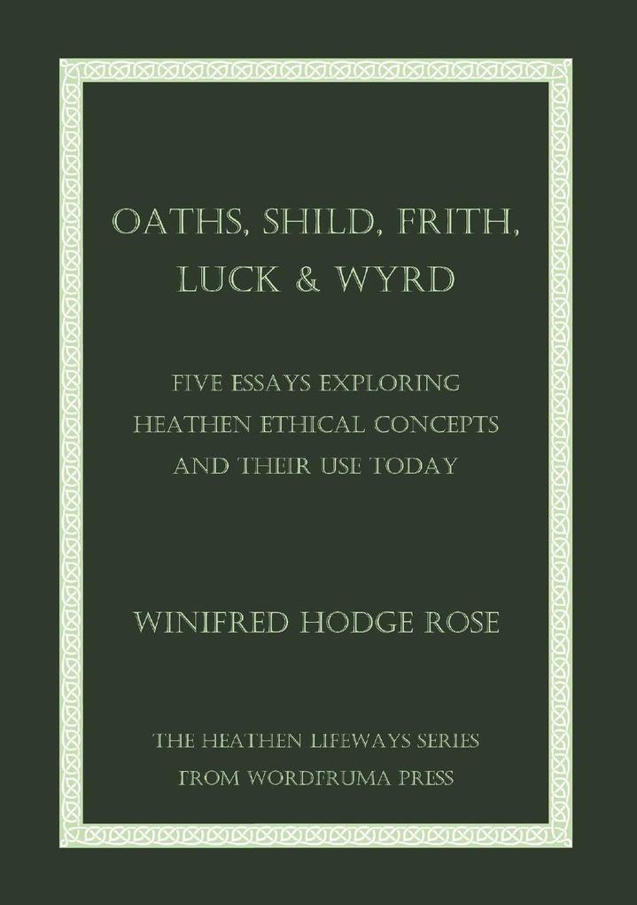 Oaths Shild Frith Luck & Wyrd