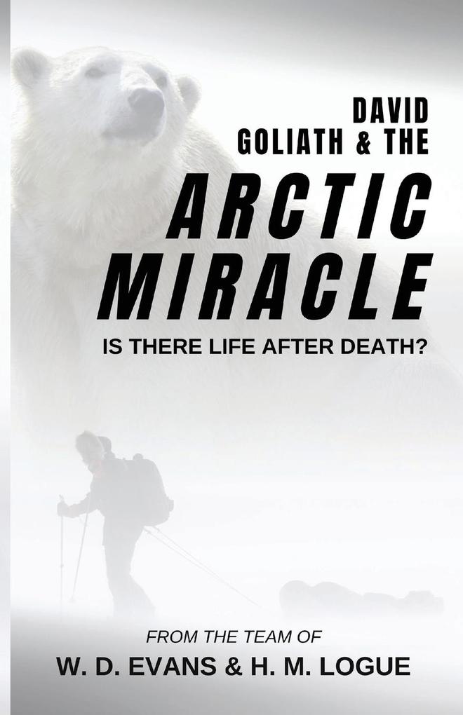 David Goliath and the Arctic Miracle