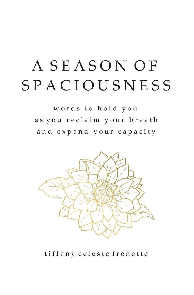 A Season of Spaciousness