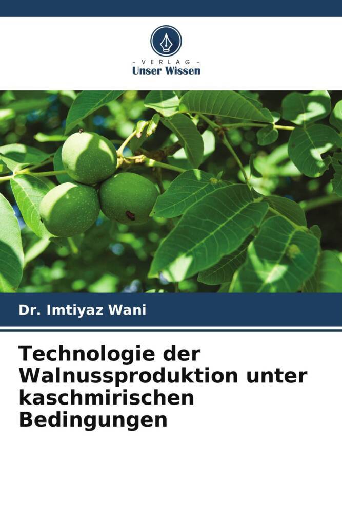 Technologie der Walnussproduktion unter kaschmirischen Bedingungen