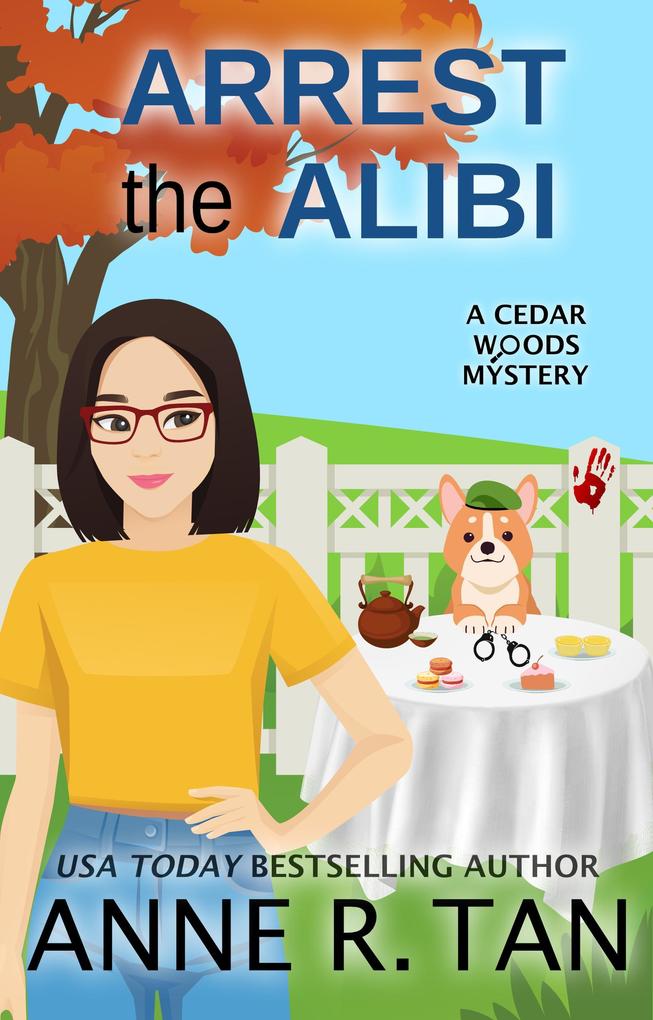 Arrest the Alibi (A Cedar Woods Mystery #1)