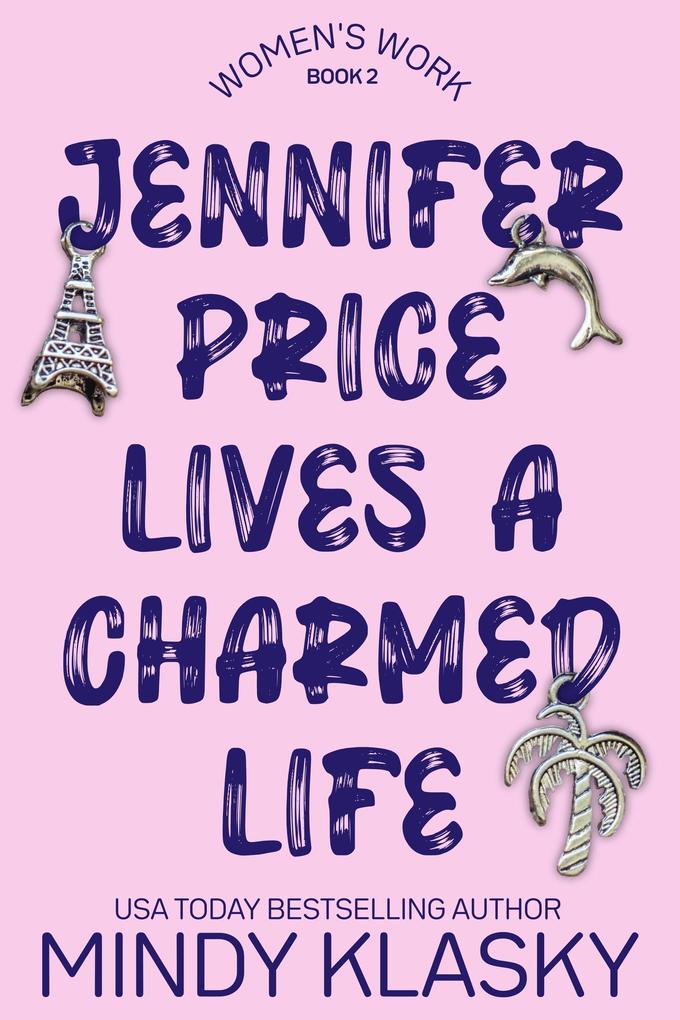 Jennifer Price Lives a Charmed Life (Women‘s Work #2)
