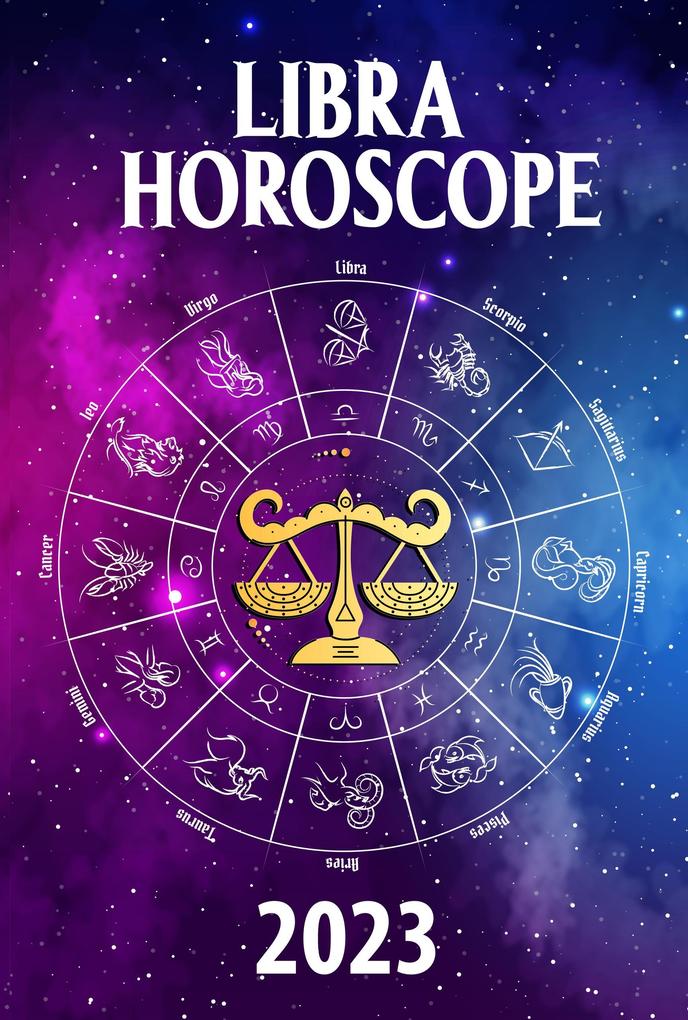 Libra Horoscope 2023 (2023 zodiac predictions #7)