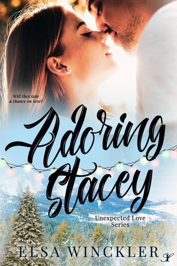 Adoring Stacey (Unexpected Love #4)