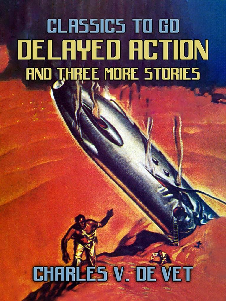 Delayed Action and three mor stories