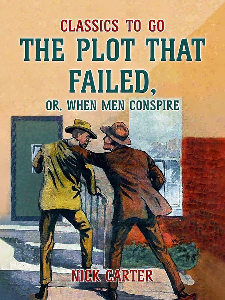 The Plot That Failed or When Men Conspire