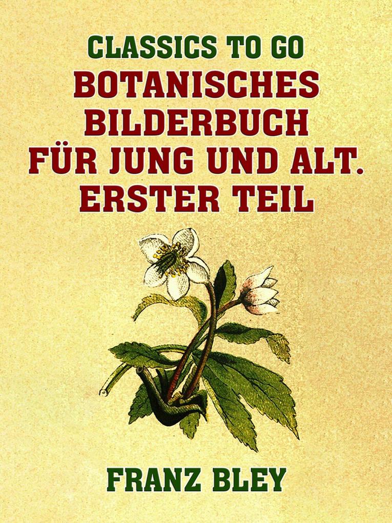 Botanisches Bilderbuch für Jung und Alt
