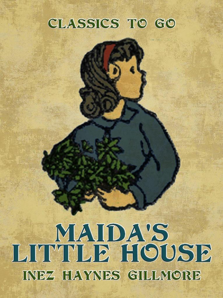 Maida‘s Little House