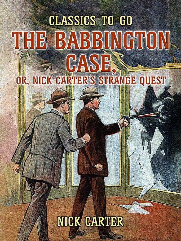 The Babbington Case or Nick Carter‘s Strange Quest