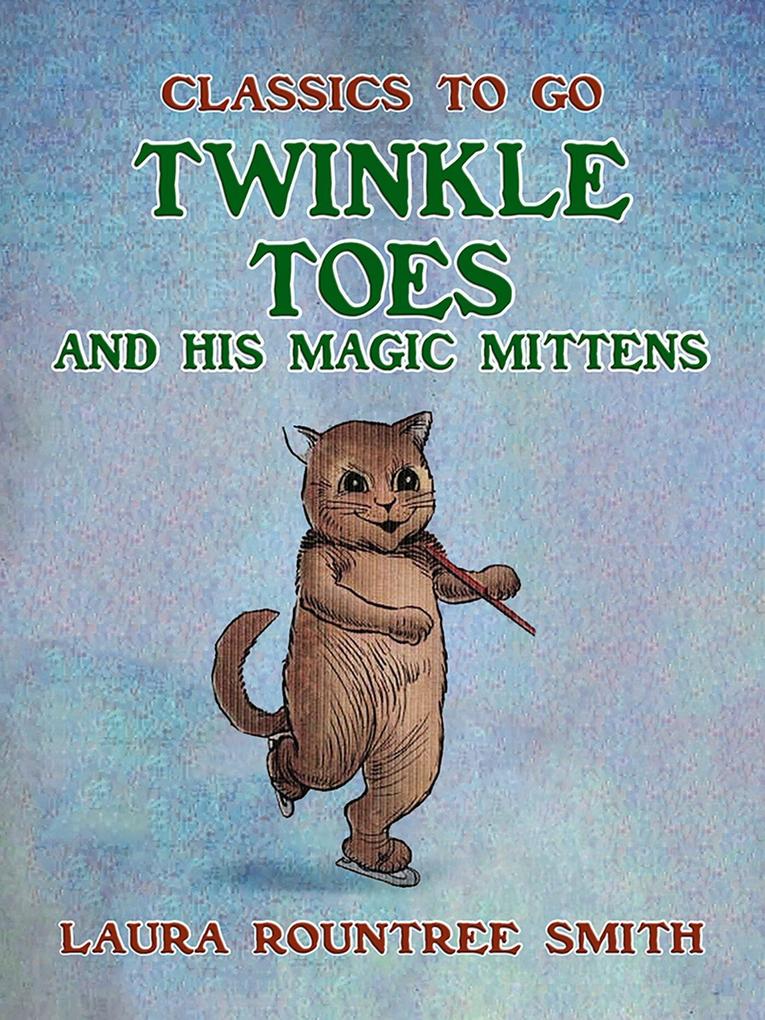 Twinkle Toes and His Magic Mittens