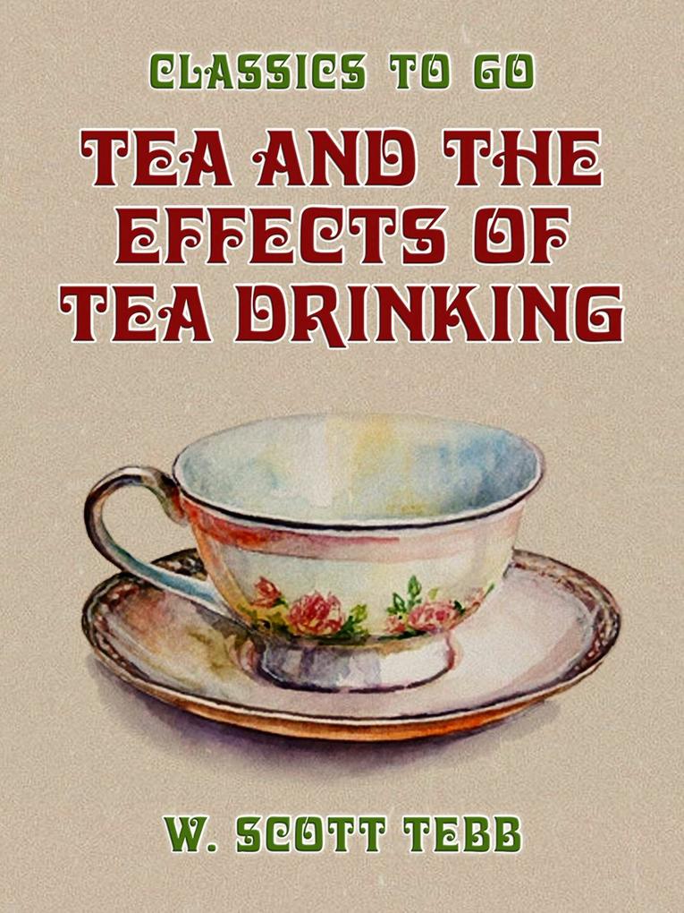 Tea and the Effects of Tea Drinking