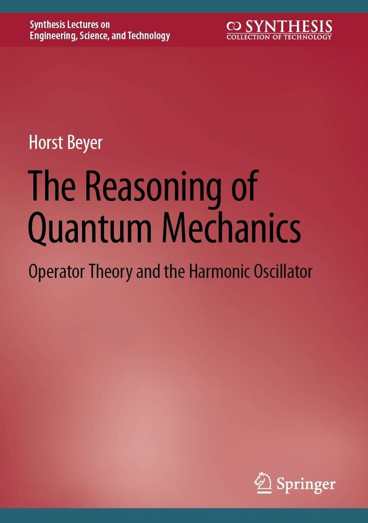 The Reasoning of Quantum Mechanics