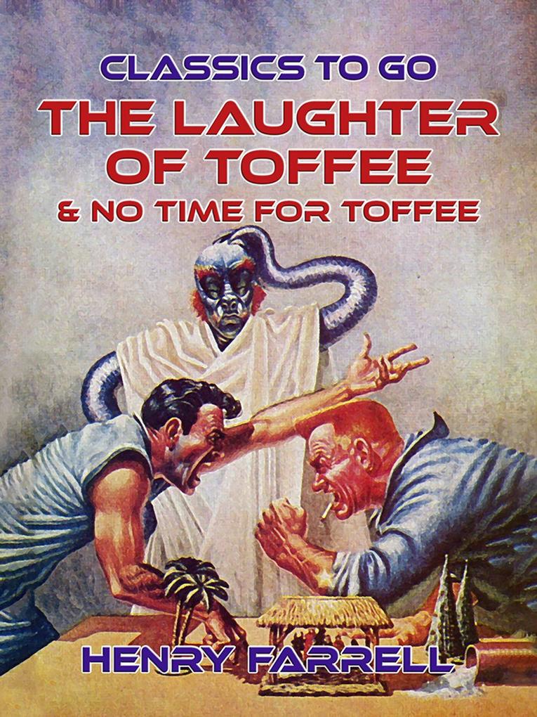 The Laughter of Toffee & No Time For Toffee