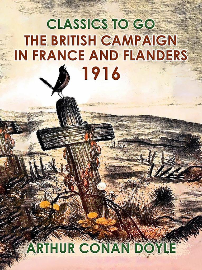 The British Campaign in France and Flanders 1916