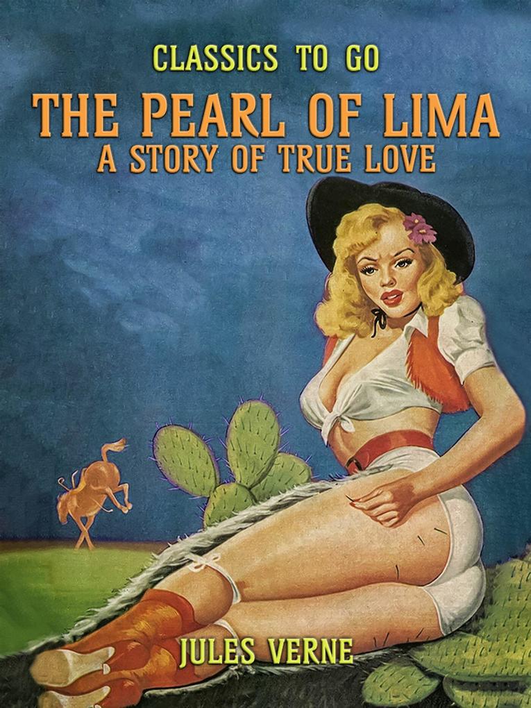 The Pearl Of Lima A Story Of True Love