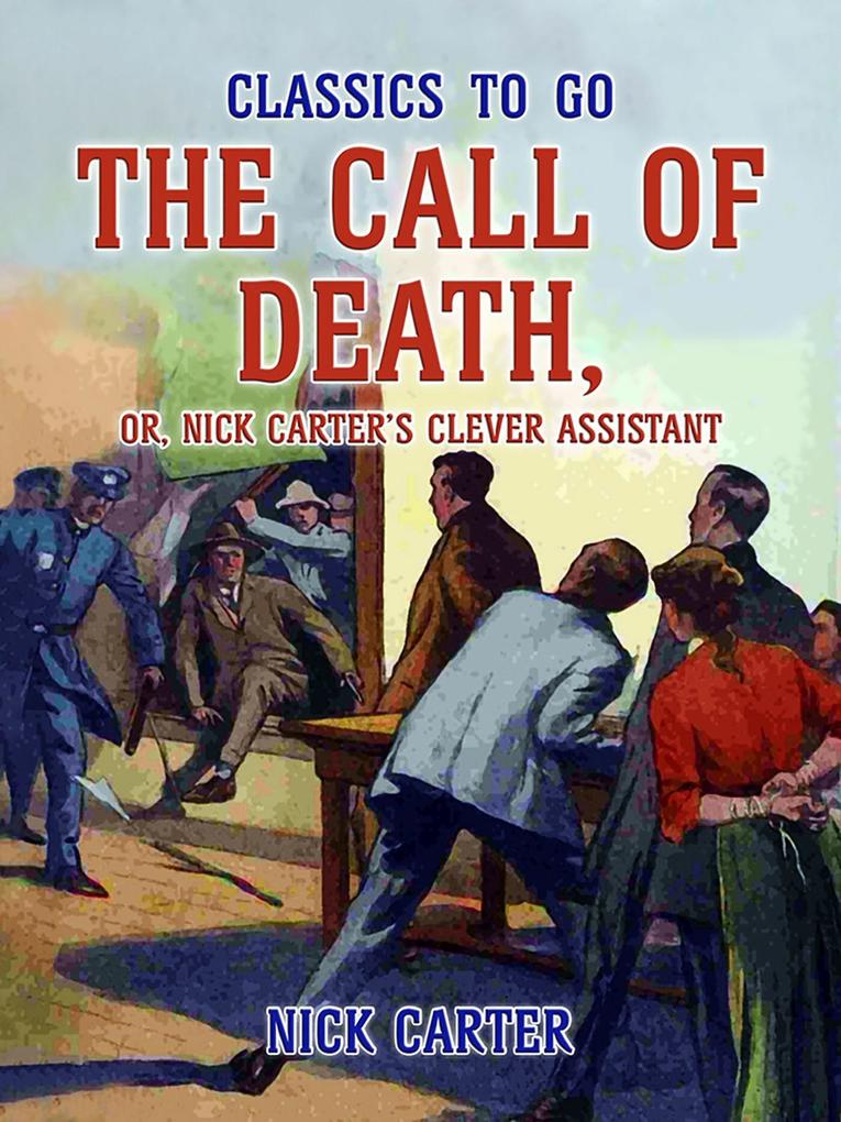 The Call of Death or Nick Carter‘s Clever Assistant