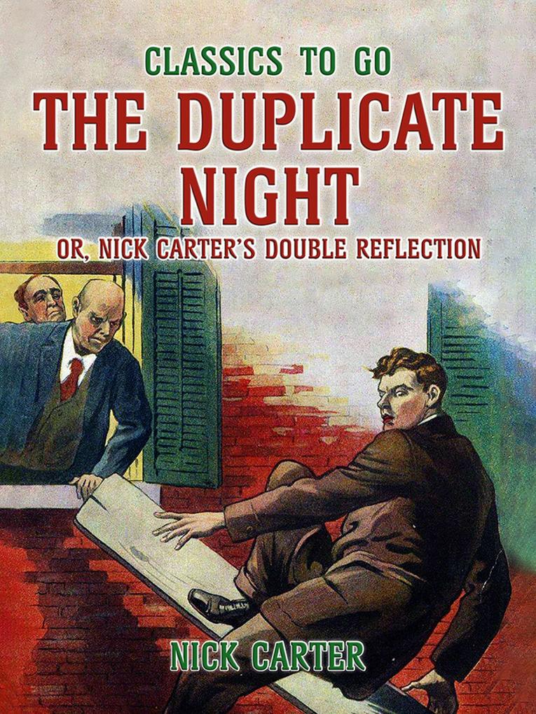 The Duplicate Night or Nick Carter‘s Double Reflection