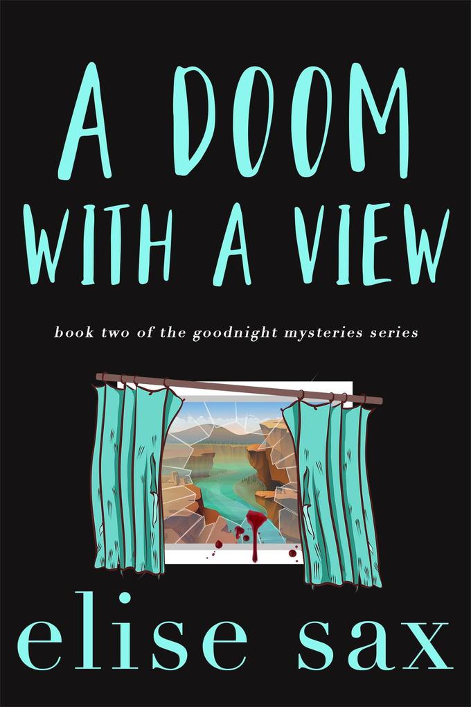 A Doom with a View (Goodnight Mysteries #2)