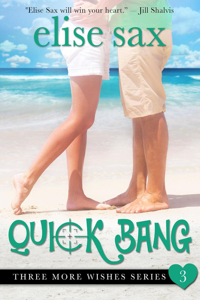 Quick Bang (Three More Wishes #3)