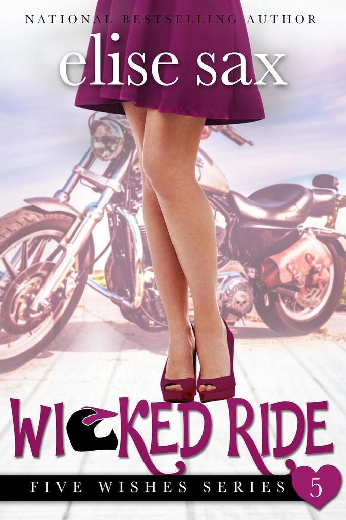 Wicked Ride (Five Wishes #5)