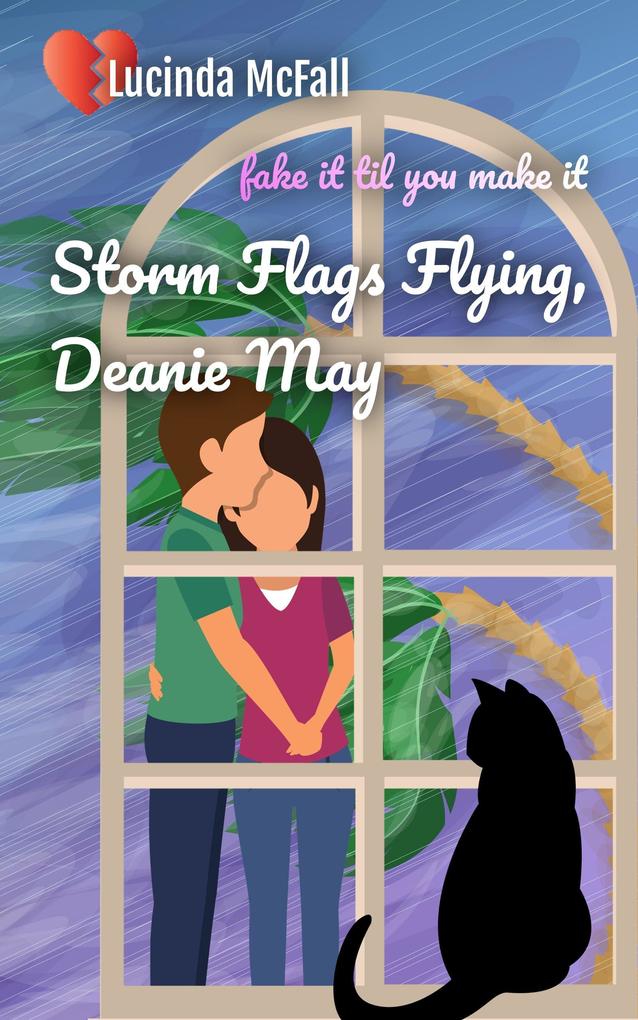 Storm Flags Flying Deanie May (Love‘s a Beach #3)
