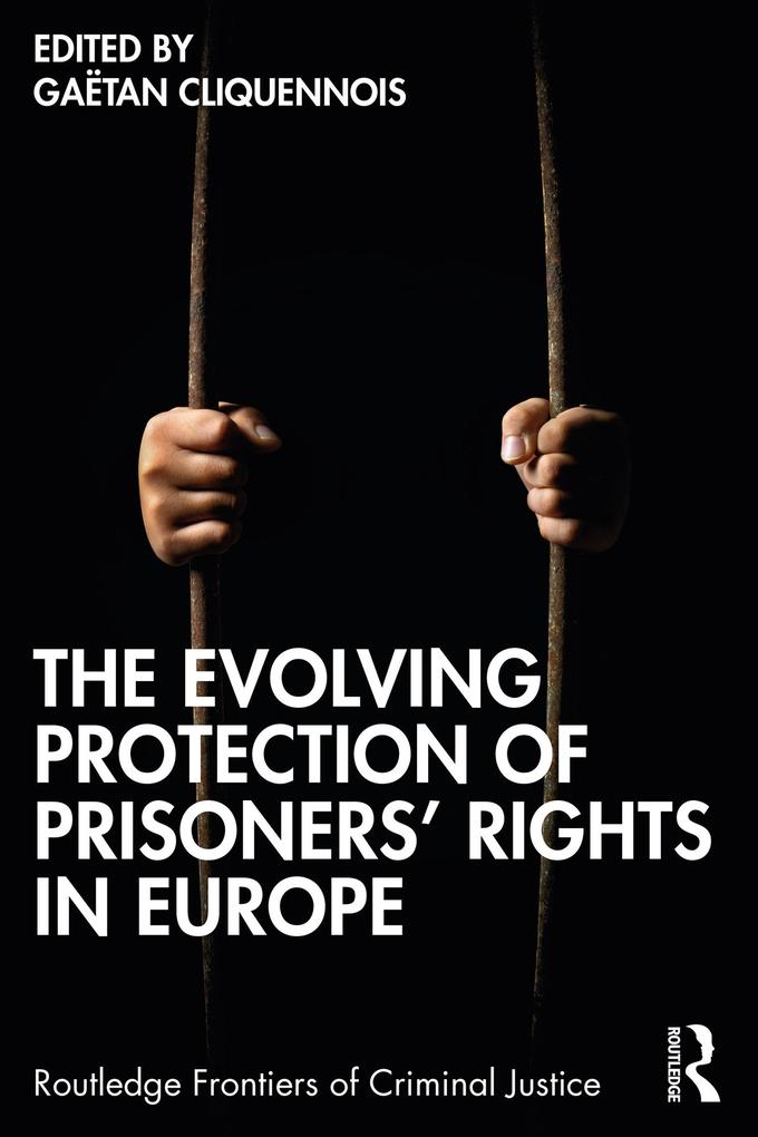 The Evolving Protection of Prisoners‘ Rights in Europe