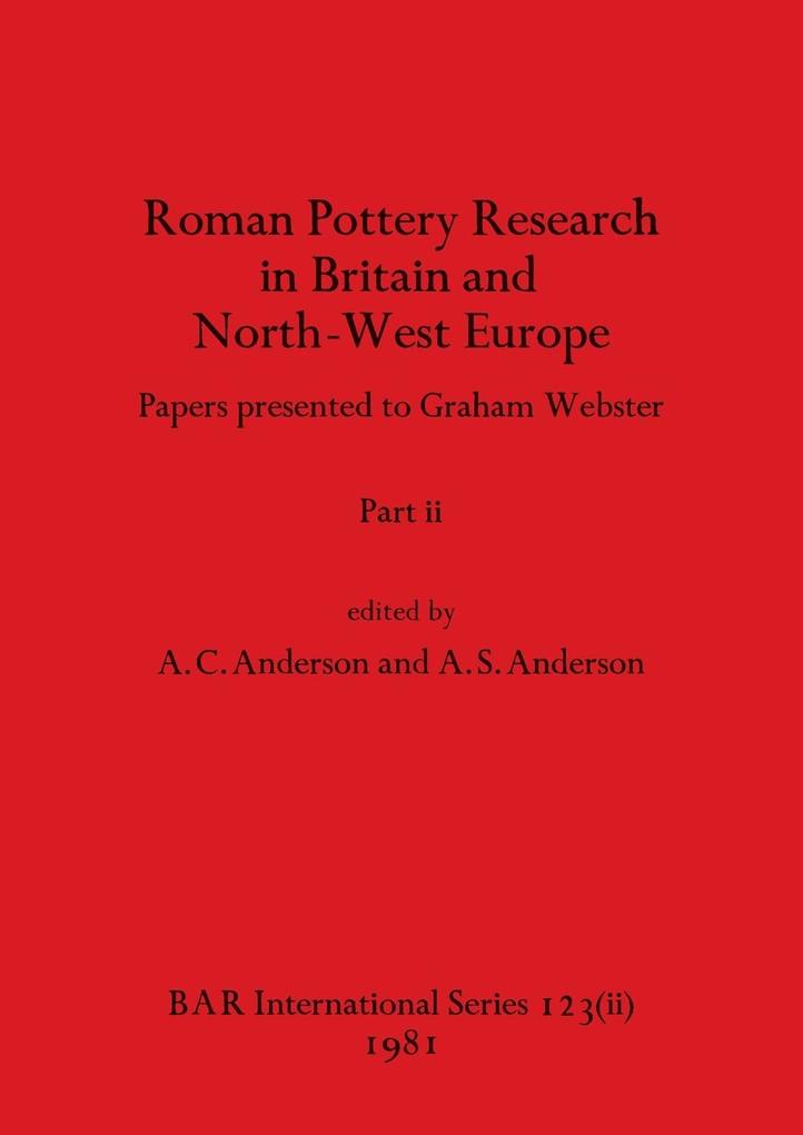 Roman Pottery Research in Britain and North-West Europe Part ii