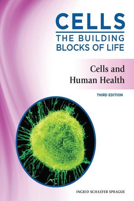 Cells and Human Health Third Edition