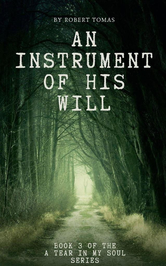 An Instrument of His Will