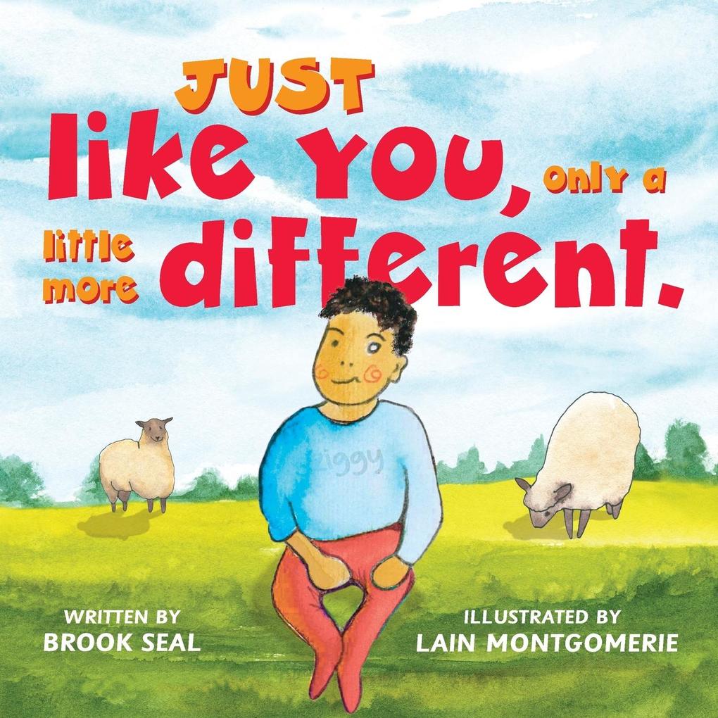 Just Like You only a little more different.
