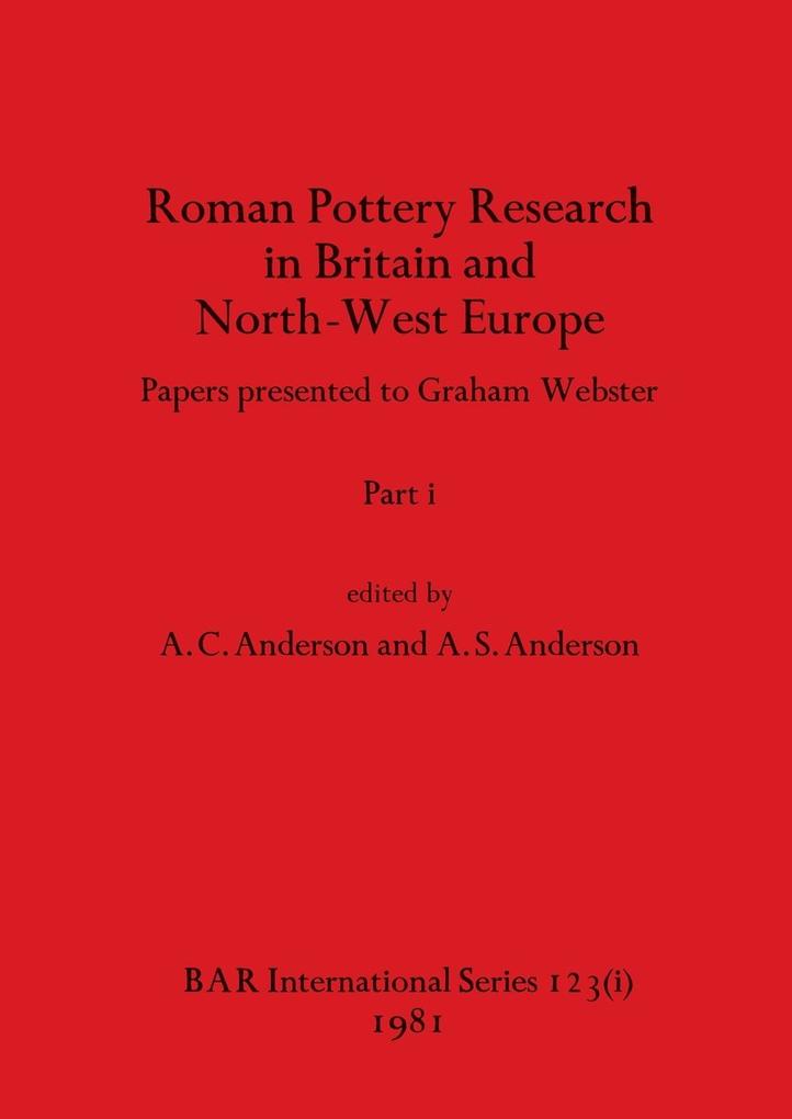 Roman Pottery Research in Britain and North-West Europe Part i