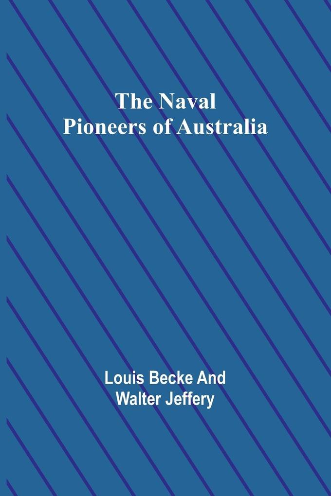 The Naval Pioneers of Australia
