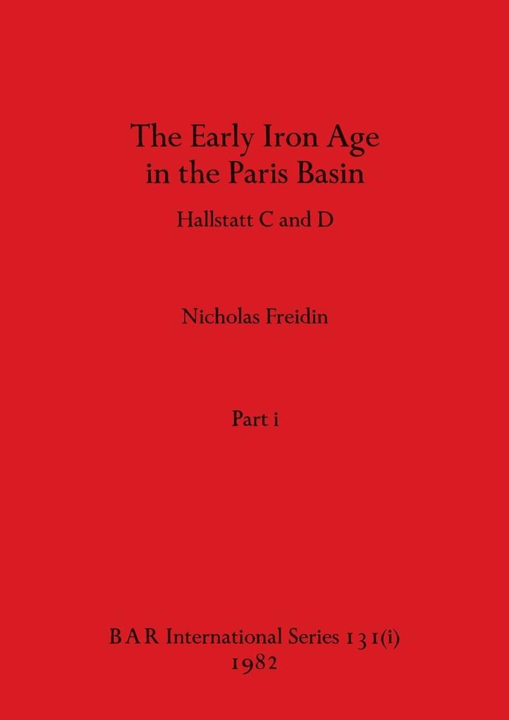 The Early Iron Age in the Paris Basin Part i