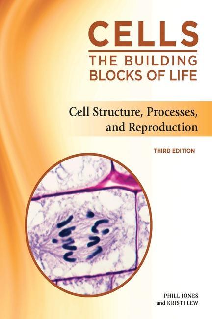 Cell Structure Processes and Reproduction Third Edition