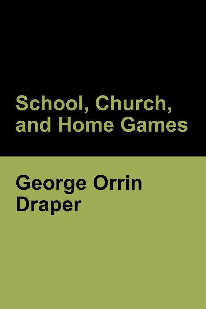 School Church and Home Games