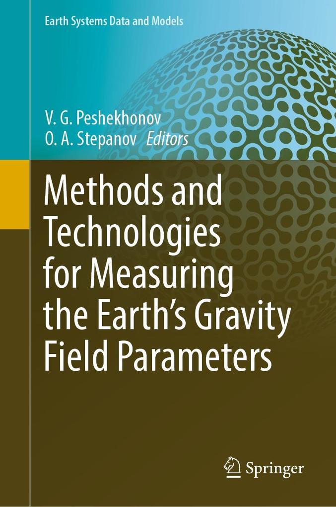 Methods and Technologies for Measuring the Earth‘s Gravity Field Parameters