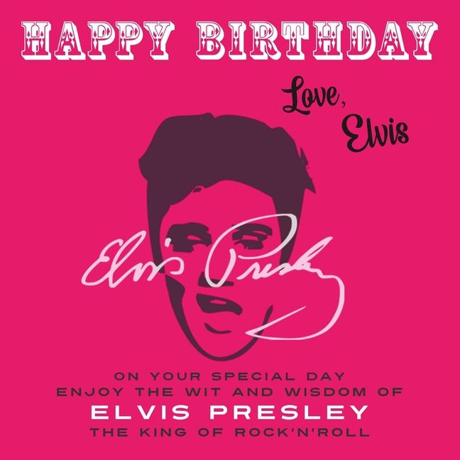 Happy Birthday-Love Elvis