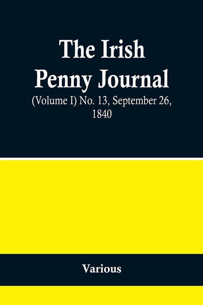 The Irish Penny Journal (Volume I) No. 13 September 26 1840