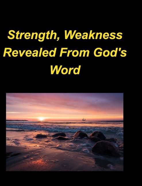 Strength Weakness Revealed From God‘s Word