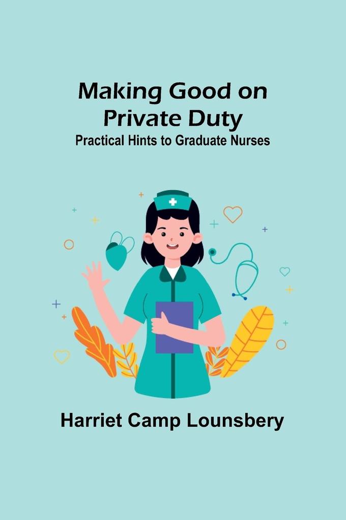 Making Good on Private Duty