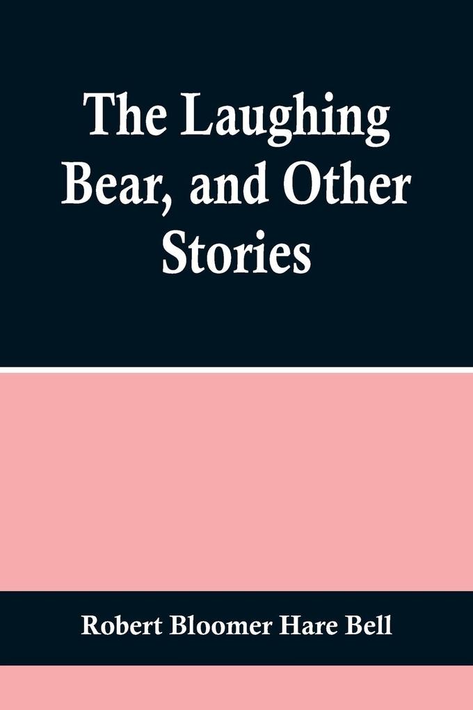 The Laughing Bear and Other Stories