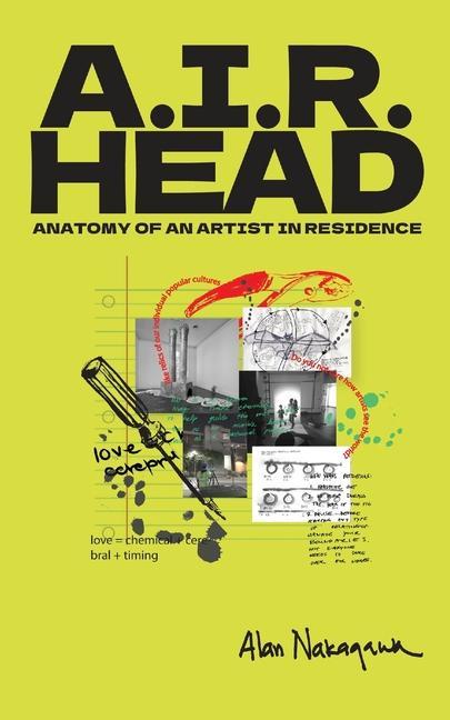 A.I.R. Head: Anatomy of an Artist In Residence