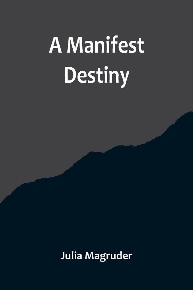 A Manifest Destiny