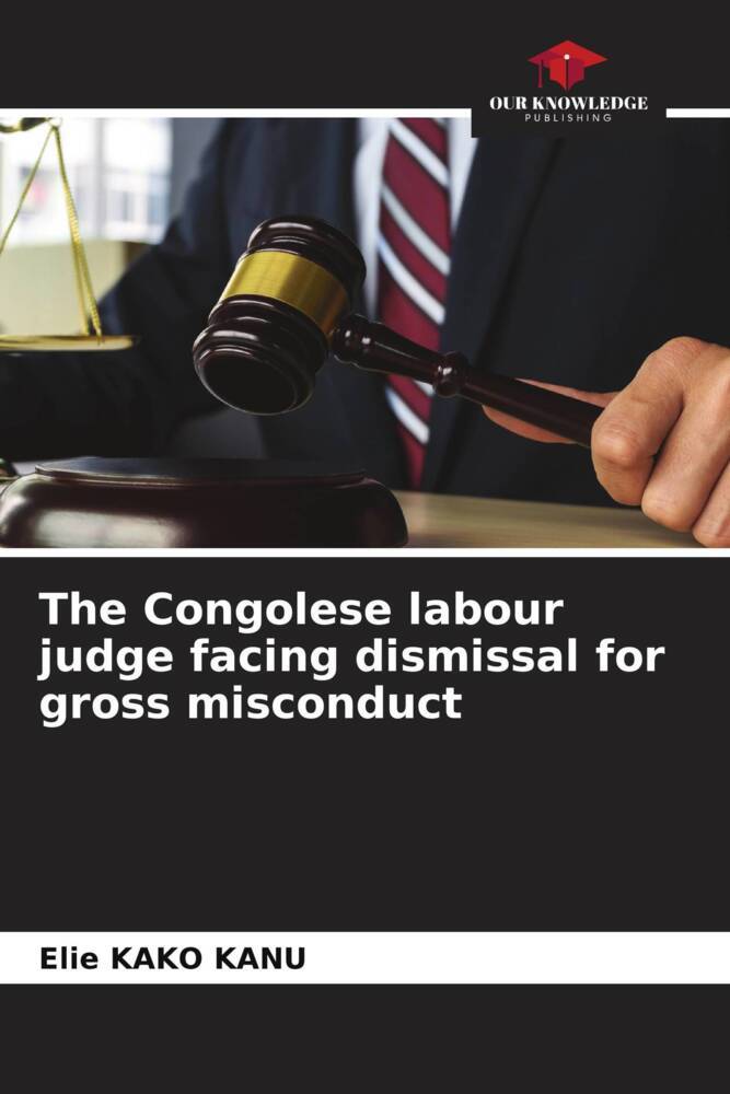 The Congolese labour judge facing dismissal for gross misconduct
