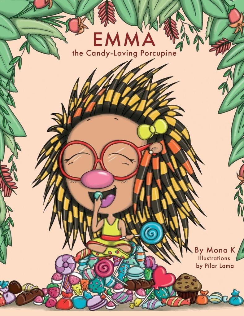 Emma the Candy-Loving Porcupine