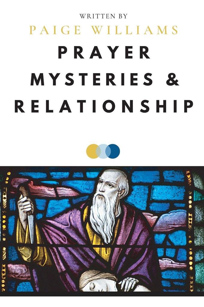 Prayer Mysteries and Relationship