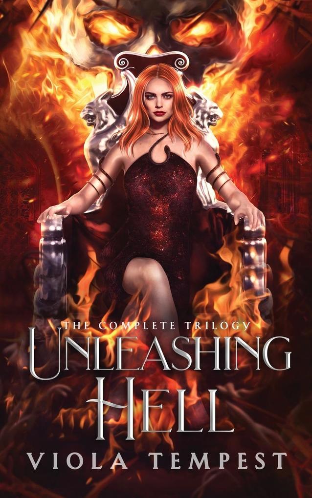 Unleashing Hell (The Complete Trilogy)
