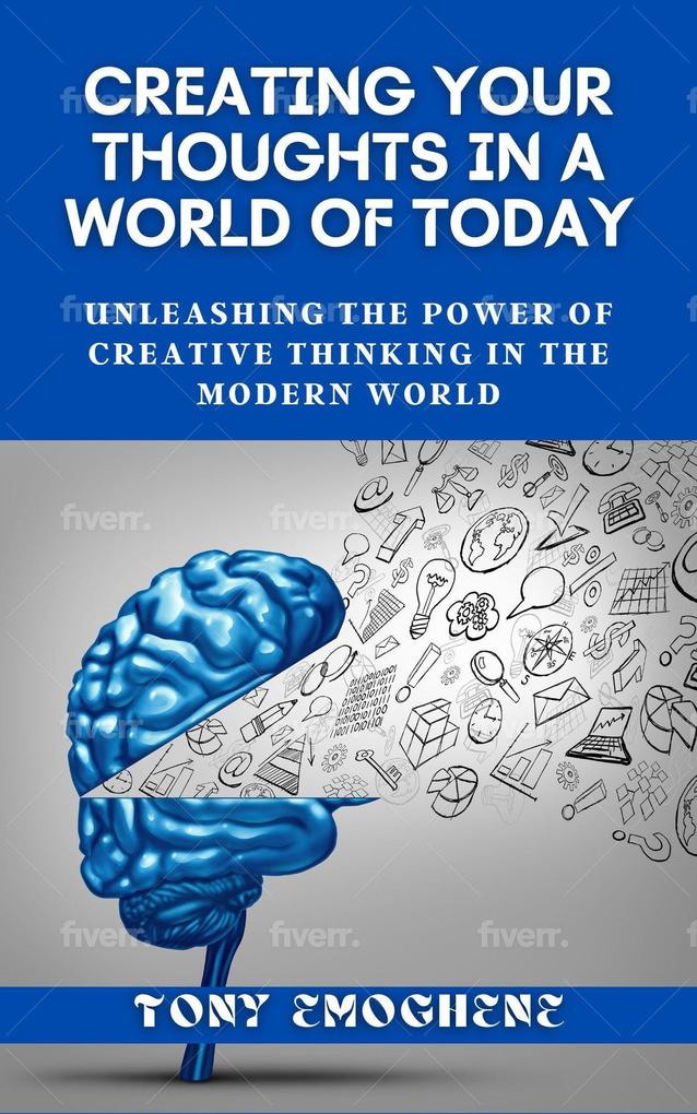 Creating Your Thoughts In a World Of Today