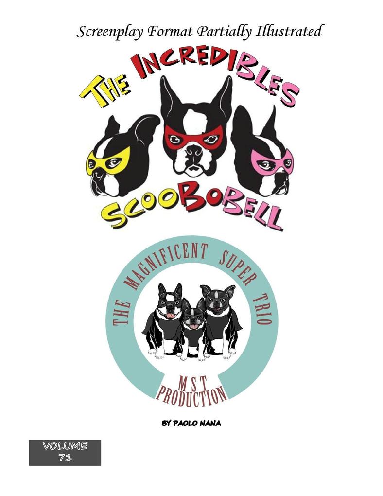 The Magnificent Super Trio Production (The Incredibles Scoobobell Series #71)